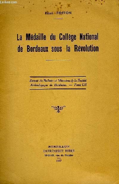 La Mdaille du Collge National de Bordeaux sous la Rvolution - Extrait du Bulletin et Mmoires de la Socit Archologique de Bordeaux - Tome LII