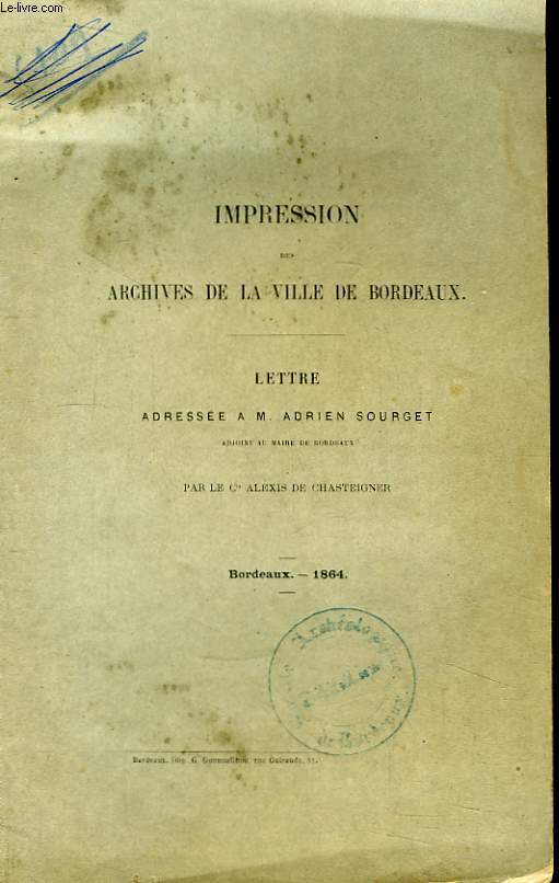 Impression des Archives de la Ville de Bordeaux. Lettre adresse  M. Adrien Sourget, adjoint au Maire de Bordeaux.