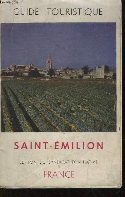 Guide Touristique de Saint-Emilion