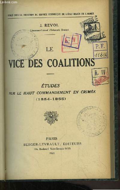 Le Vice des Coalitions. Etudes sur le Haut Commandement en Crime (1854 - 1855)