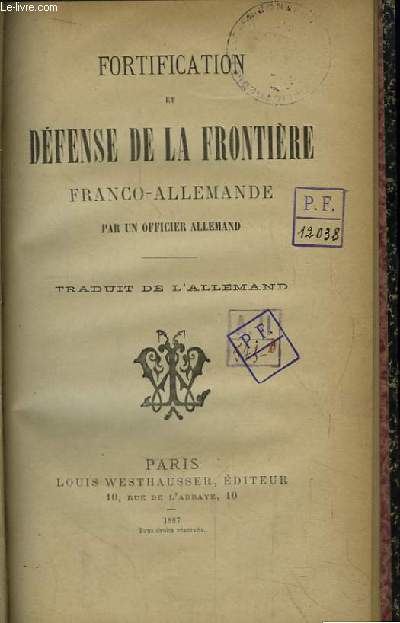 Fortification et Dfense de la Frontire Franco-Allemande.