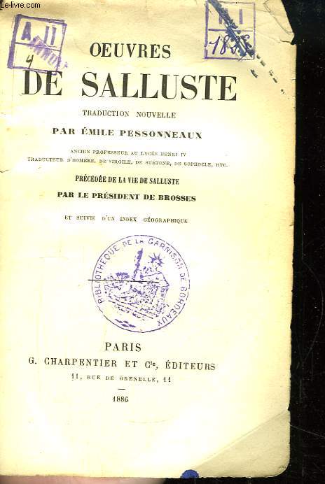 Oeuvres de Salluste. Prcdes de la vie de Salluste par le Prsident de Brosses et suivie d'un index gographique.