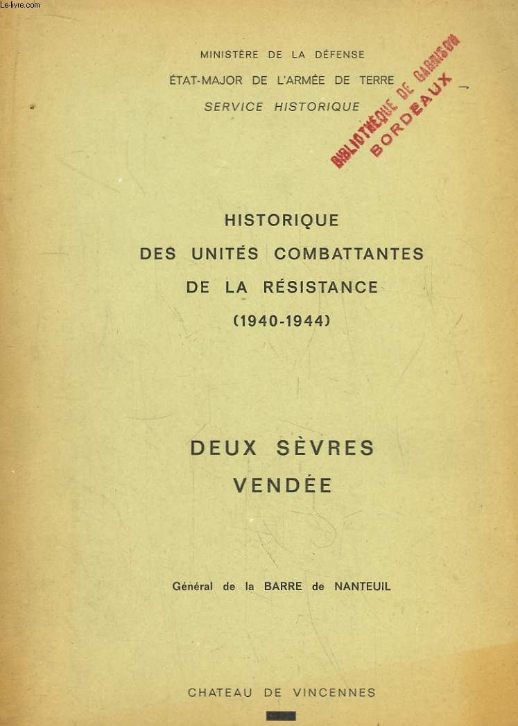 Historique des units combattantes de la Rsistance (1940 - 1944). Accompagn de 8 cartes dpliantes en couleurs.