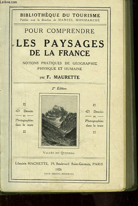 Pour comprendre les Paysages de la France. Notions pratiques de Gographie Physique et Humaine.
