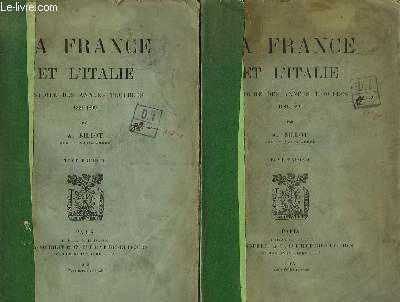 La France et l'Italie. Histoire des Annes Troubles 1881 - 1889. EN 2 TOMES