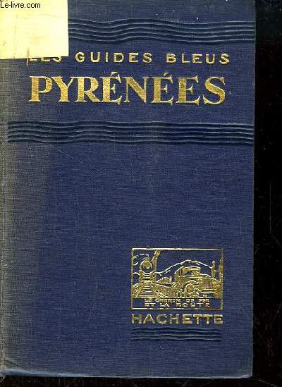Pyrnes. Les Guides Bleus.
