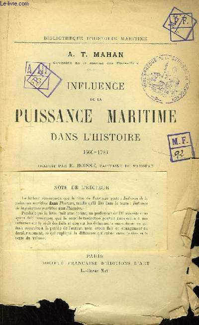 Influence de la Puissance Maritime dans l'Histoire 1660 - 1783. Traduit par E. Boisse, capitaine de vaisseau