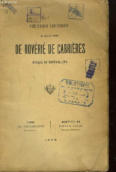 Oeuvres Choisies de Monseigneur de Rovri de Cabrires, Evque de Montpelier