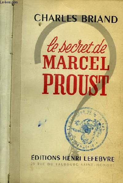 Le secret de Marcel Proust.