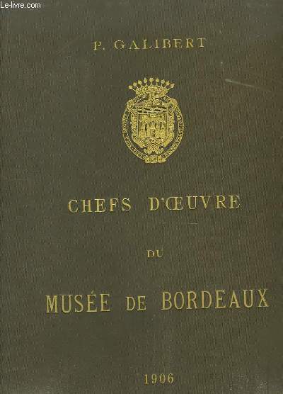 Chefs d'Oeuvre du Muse de Bordeaux.