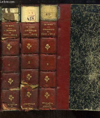 Chronique de 1831  1862. Publie avec les annotations et un Index biographique par la Princesse Radziwill, ne Castellane. TOMES 1, 2 et 3 (sur 4)