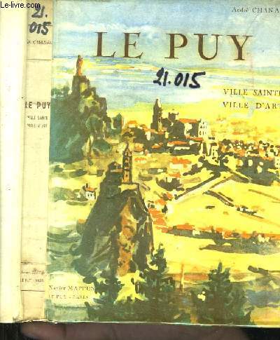 Le Puy. Ville Sainte et Ville d'Art.