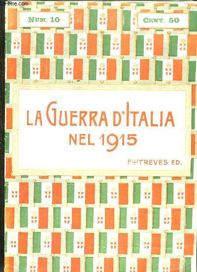 La Guerra d'Italia nel 1915 - 1916 - 1917. Lot de 25 revues en italien, du n10 au n35 + n38 (Volumes 1 et 2)