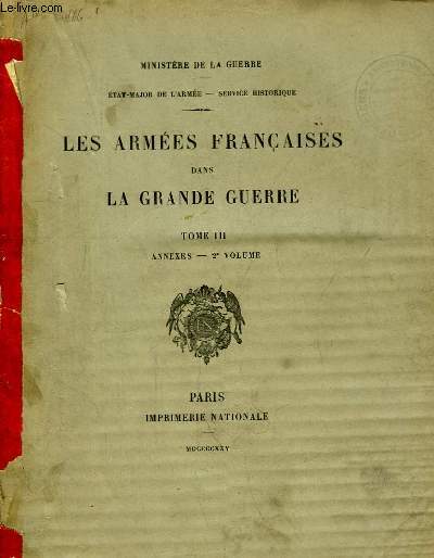 Les Armes Franaises dans la Grande Guerre. TOME III : Annexes, 2e volume