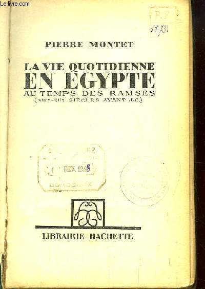 La vie quotidienne en Egypte au temps des Ramss (XIIIe - XIIe sicles av. J.C.)