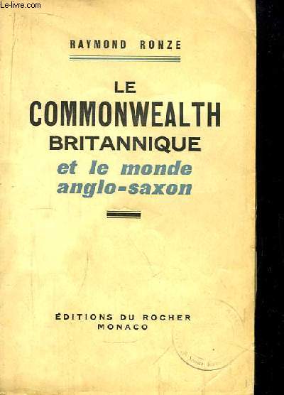 Le Commonwealth Britannique et le monde anglo-saxon.