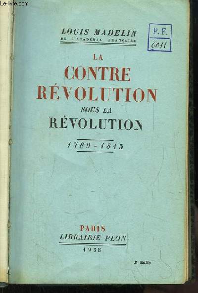 La Contre-Rvolution sous la Rvolution. 1789 - 1815