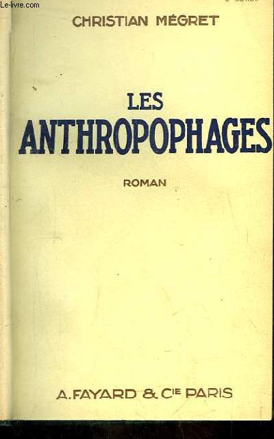 Les Anthropophages. Roman