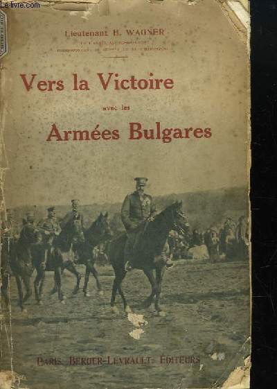 Vers la Victoire avec les Armes Bulgares.