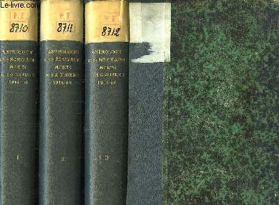 Anthologie des Ecrivains morts  la Guerre 1914 - 1918. TOMES 1, 2 et 3 (sur 5)