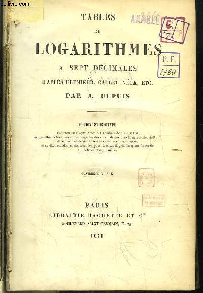 Tables de Logarithmes  Sept Dcimales d'aprs Bremiker, Callet, Vga ...