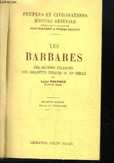 Peuples et Civilisations, Histoire Gnrale. TOME V : Les Barbares, des grandes inavasions aux conqutes Turques du XIe sicle.