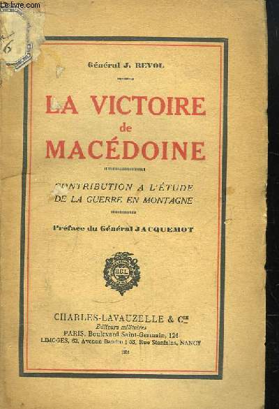 La Victoire de Macdoine. Contribution  l'Etude de la Guerre en Montagne.