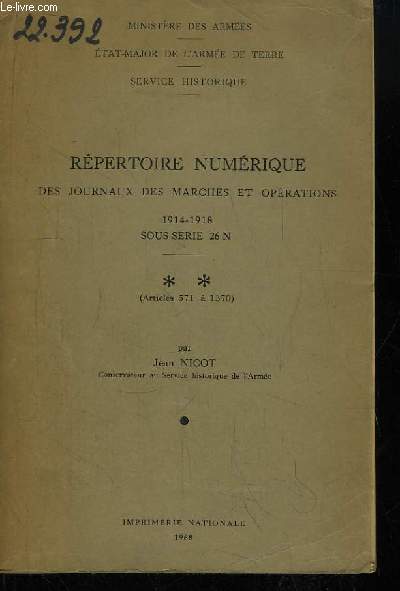 Rpertoire Numrique des Journaux des Marches et Oprations 1914 - 1918. Sous-Srie 26 N. 2me partie : Articles 571  1370)