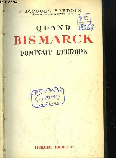 Quand Bismarck dominait l'Europe