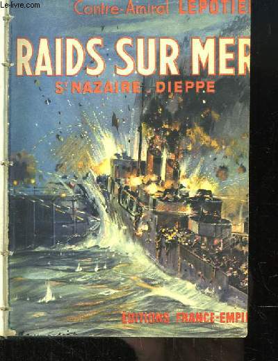 Raids sur Mer. Saint-Nazaire - Dieppe.