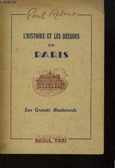 L'histoire et les dessous de Paris. Les Grands Boulevards.
