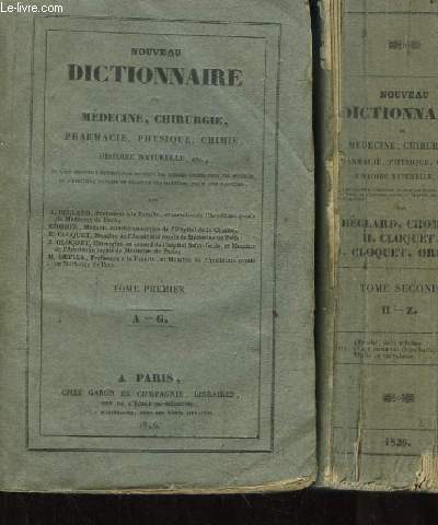Nouveau Dictionnaire du Mdecine, Chirurgie, Pharmacie, Physique, Chimie, Histoire Naturelle ... EN 2 TOMES
