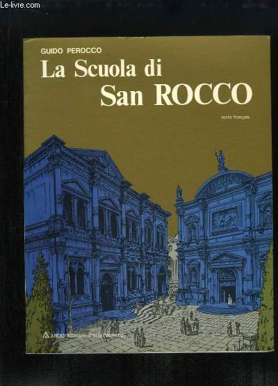 La Scuola di San Rocco. Edition franaise.