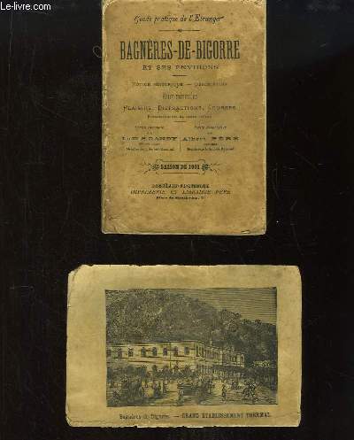 Bagnres-de-Bigorre et ses environs. Guide pratique de l'Etranger. Saison de 1897