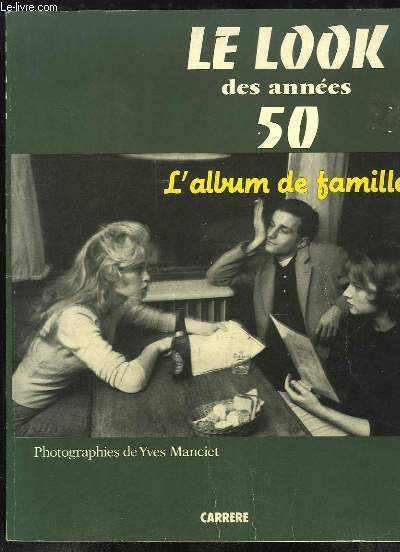 Le Look des annes 50. L'album de famille.