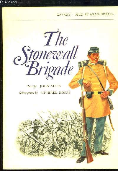 The Stonewall Brigade.