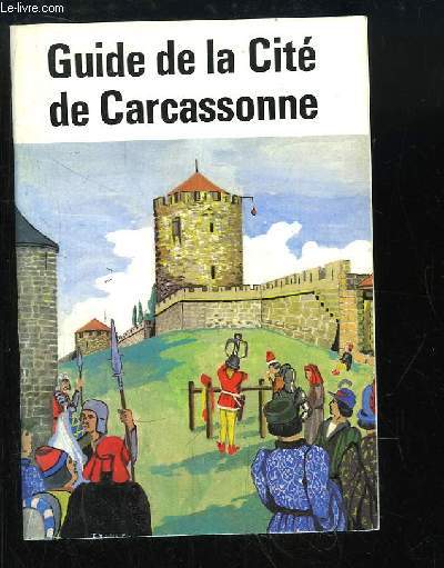 Guide de la Cit de Carcassonne