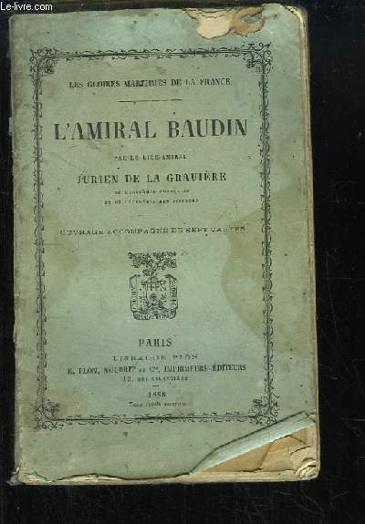 L'Amiral Baudin. Les Gloires Maritimes de la France.
