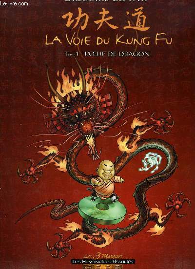 La Voie du Kung Fu, TOME 1 : L'oeuf de Dragon.