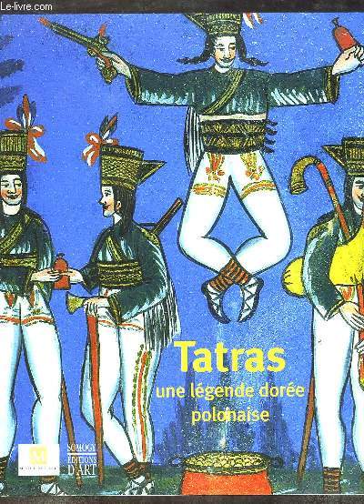 Tatras, une lgende dore polonaise. Collection du muse de Zakopane.