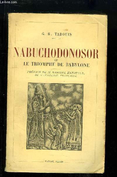 Nabuchodonosor et le triomphe de Babylone.