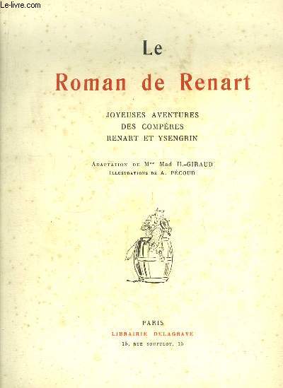 Le Roman de Renart. Joyeuses Aventures des Compres, Renart et Ysengrin.
