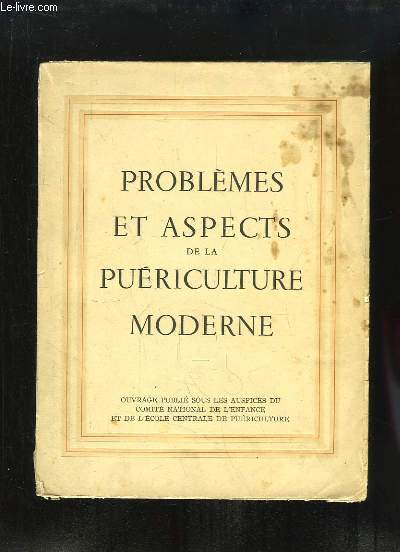 Problmes et Aspects de la Puriculture Moderne.