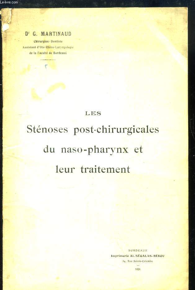 Les Stnoses post-chirurgicales du naso-pharynx et leur traitement.