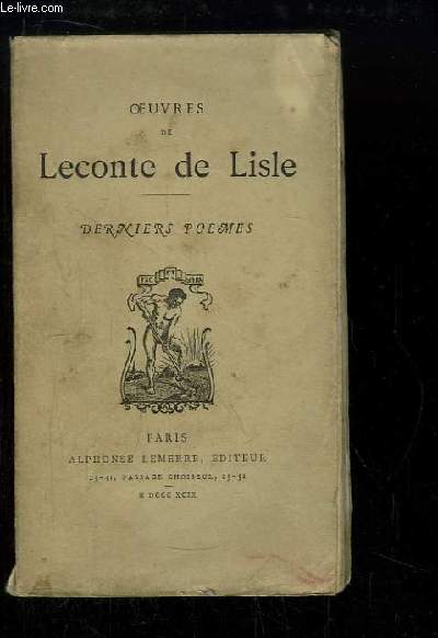 Oeuvres de Leconte de Lisle. Derniers Pomes.