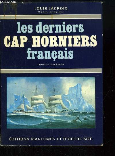 Les derniers Cap-Horniers franais.