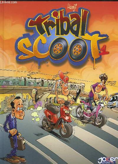 Tribal Scoot, Tome 1 : Tribal un jour, Tribal toujours ...