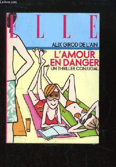 L'Amour en Danger. Un thriller conjugal.
