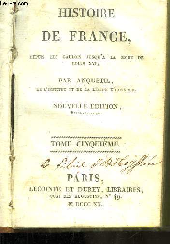 Histoire de France, depuis les Gaulois jusqu' la Mort de Louis XVI. TOME 5