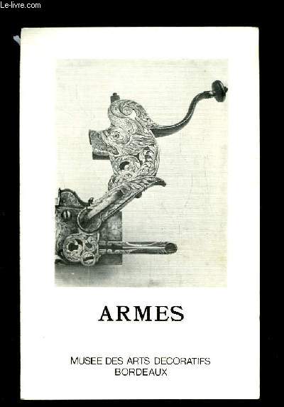 Armes. Catalogue de l'Exposition de janvier - juin 1980